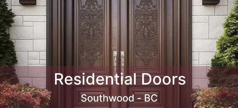Residential Doors Southwood - BC