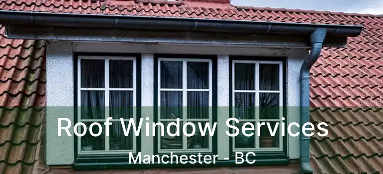 Roof Window Services Manchester - BC