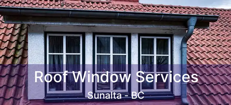 Roof Window Services Sunalta - BC