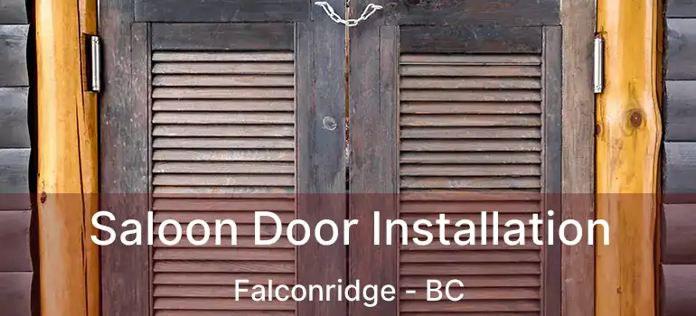 Saloon Door Installation Falconridge - BC