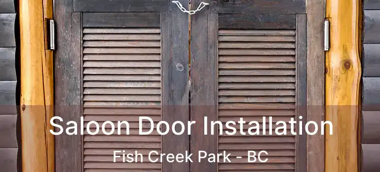 Saloon Door Installation Fish Creek Park - BC