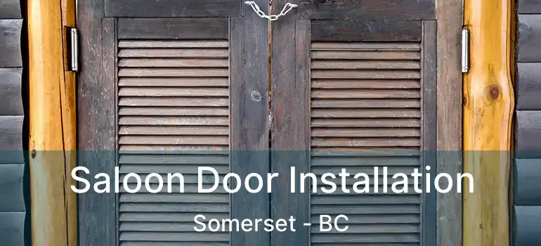 Saloon Door Installation Somerset - BC