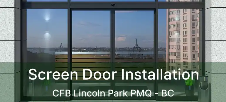 Screen Door Installation CFB Lincoln Park PMQ - BC