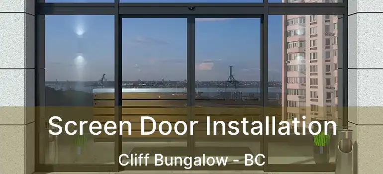 Screen Door Installation Cliff Bungalow - BC