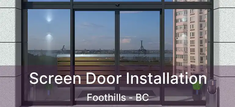 Screen Door Installation Foothills - BC