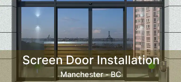 Screen Door Installation Manchester - BC