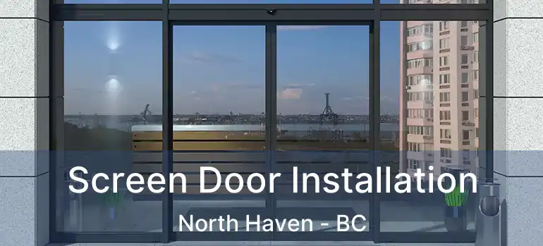 Screen Door Installation North Haven - BC