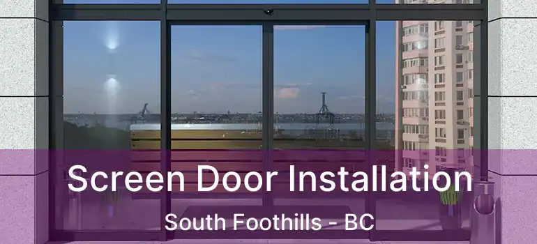 Screen Door Installation South Foothills - BC