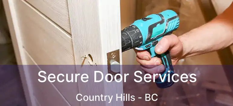 Secure Door Services Country Hills - BC