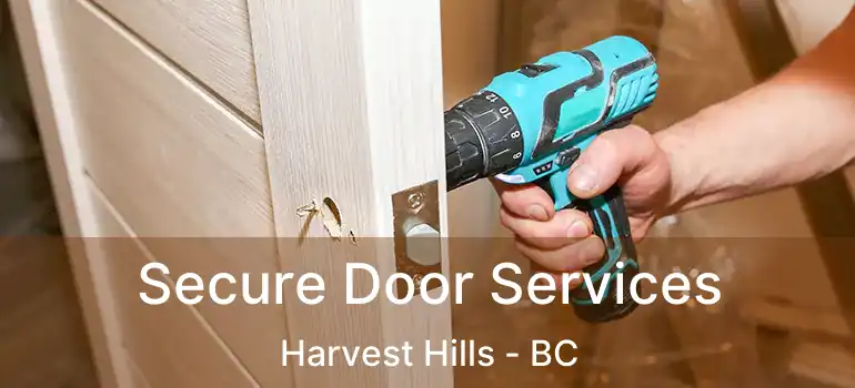 Secure Door Services Harvest Hills - BC