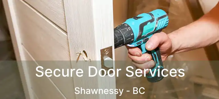 Secure Door Services Shawnessy - BC