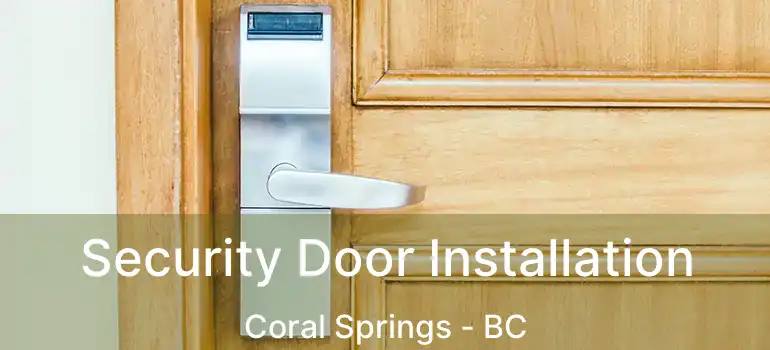 Security Door Installation Coral Springs - BC