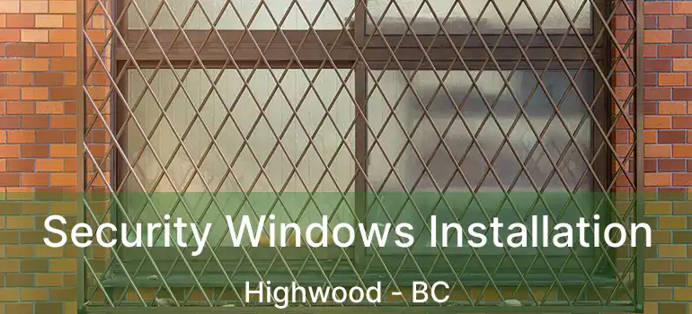 Security Windows Installation Highwood - BC