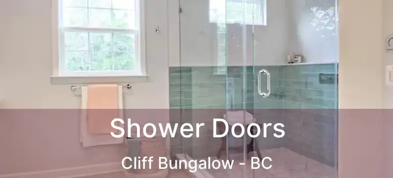Shower Doors Cliff Bungalow - BC
