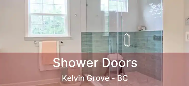 Shower Doors Kelvin Grove - BC