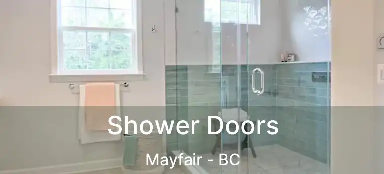 Shower Doors Mayfair - BC