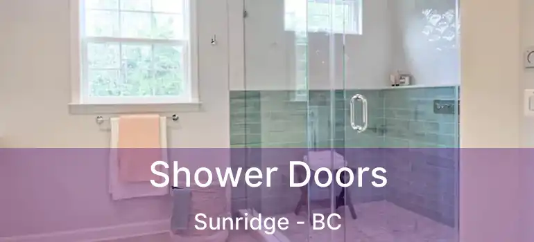 Shower Doors Sunridge - BC