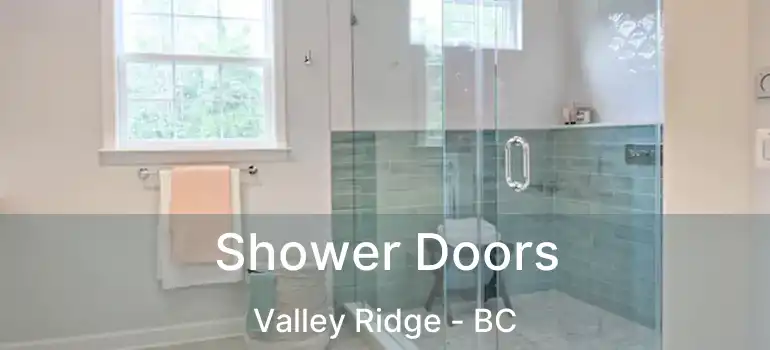 Shower Doors Valley Ridge - BC