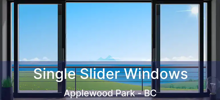 Single Slider Windows Applewood Park - BC