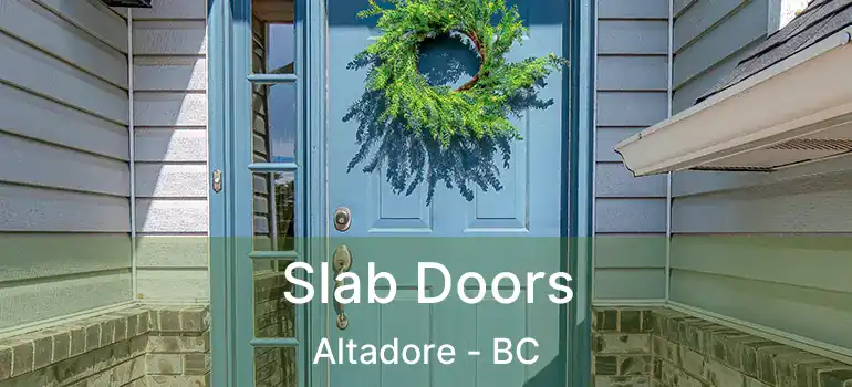 Slab Doors Altadore - BC