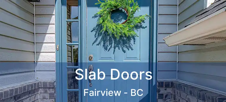 Slab Doors Fairview - BC