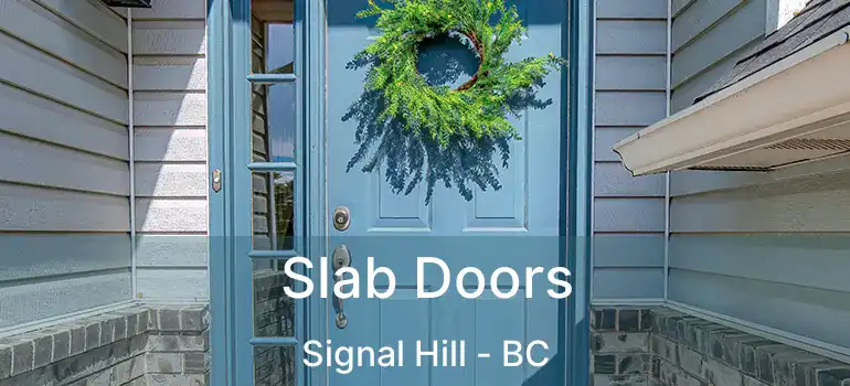 Slab Doors Signal Hill - BC