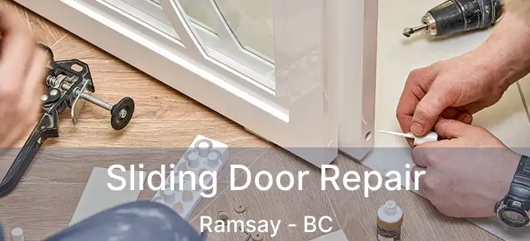 Sliding Door Repair Ramsay - BC