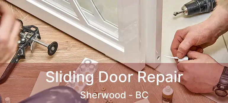 Sliding Door Repair Sherwood - BC
