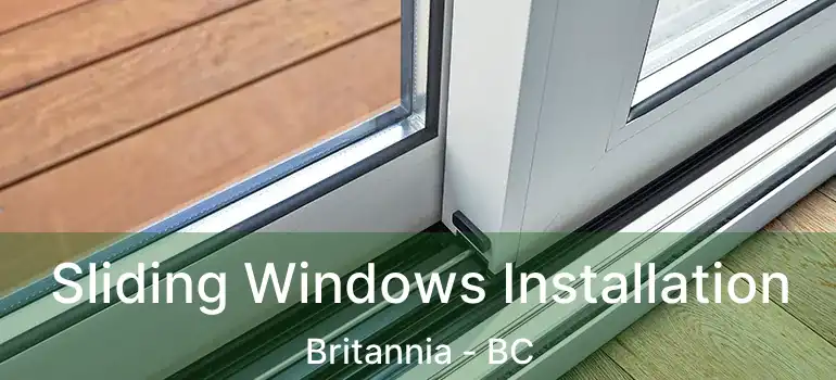 Sliding Windows Installation Britannia - BC