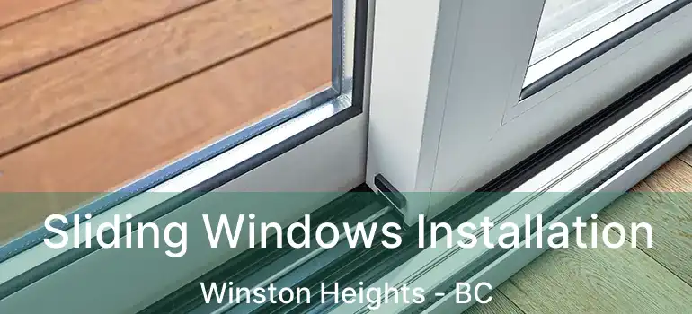 Sliding Windows Installation Winston Heights - BC