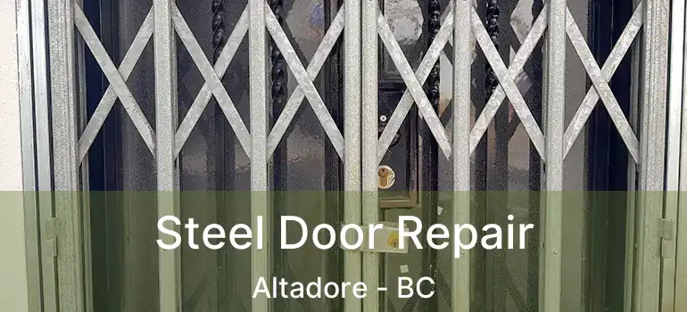 Steel Door Repair Altadore - BC