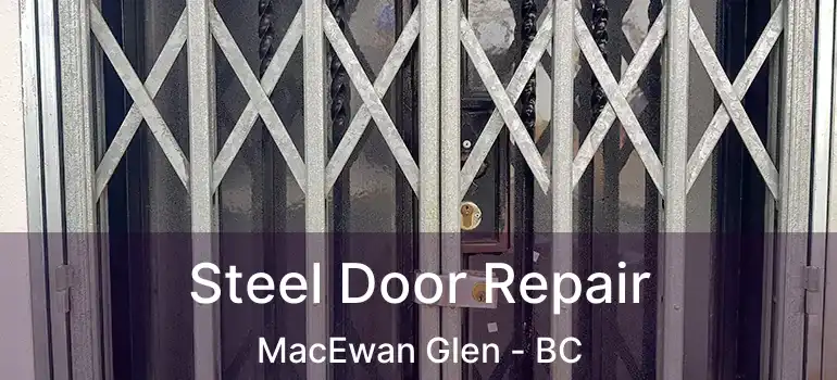 Steel Door Repair MacEwan Glen - BC