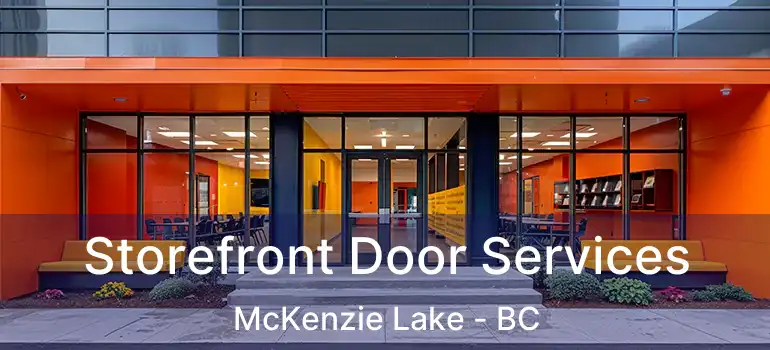 Storefront Door Services McKenzie Lake - BC