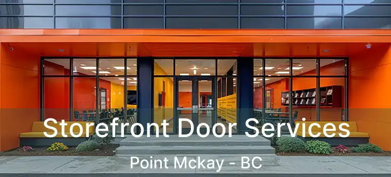 Storefront Door Services Point Mckay - BC