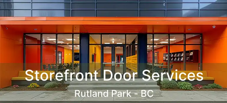 Storefront Door Services Rutland Park - BC