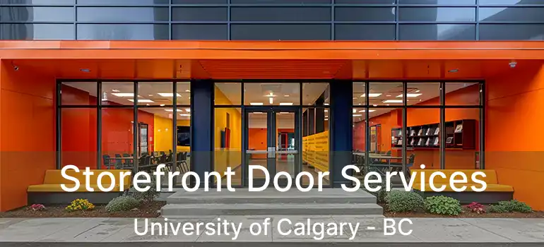 Storefront Door Services University of Calgary - BC