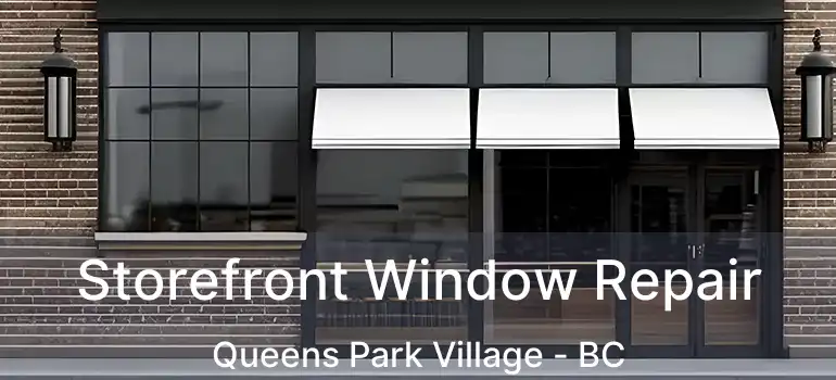 Storefront Window Repair Queens Park Village - BC
