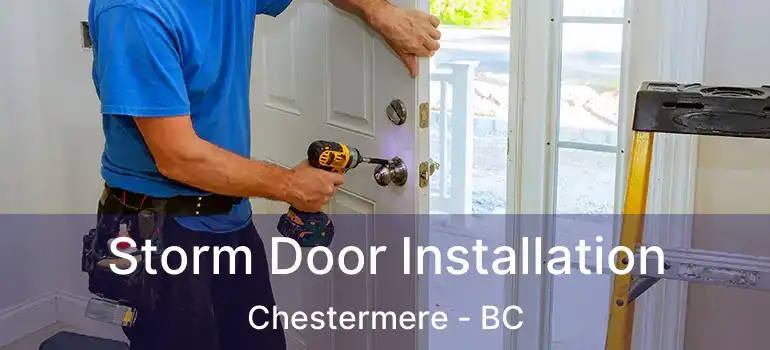 Storm Door Installation Chestermere - BC