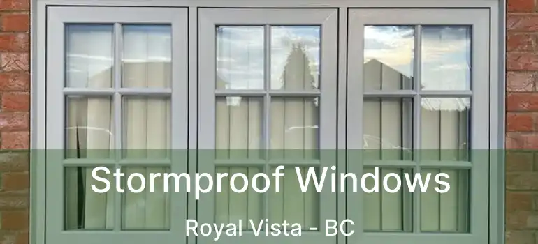 Stormproof Windows Royal Vista - BC