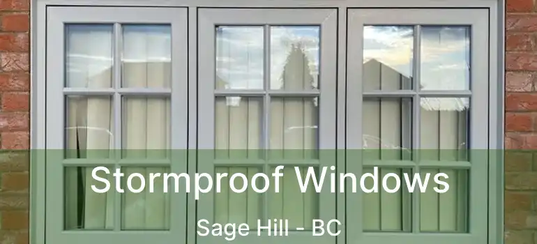 Stormproof Windows Sage Hill - BC
