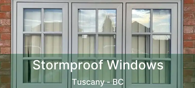 Stormproof Windows Tuscany - BC