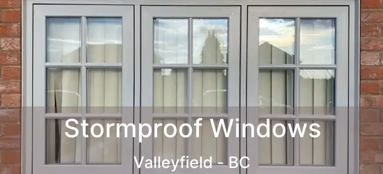 Stormproof Windows Valleyfield - BC
