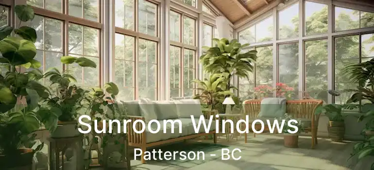 Sunroom Windows Patterson - BC