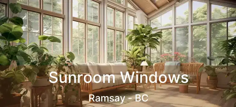 Sunroom Windows Ramsay - BC