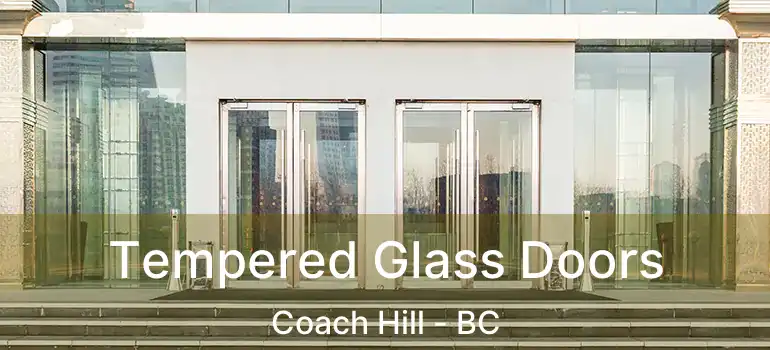 Tempered Glass Doors Coach Hill - BC