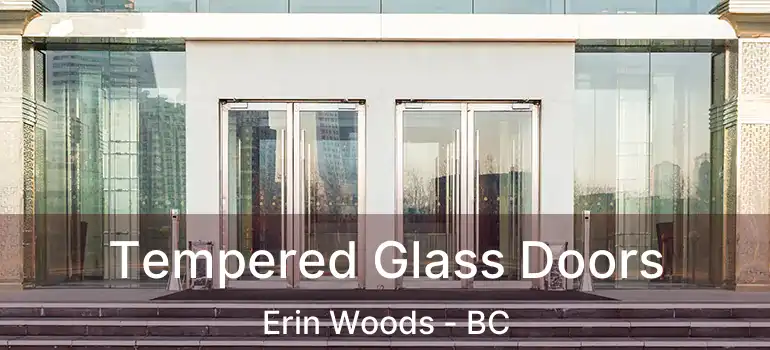 Tempered Glass Doors Erin Woods - BC