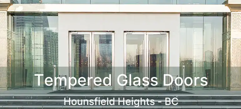 Tempered Glass Doors Hounsfield Heights - BC