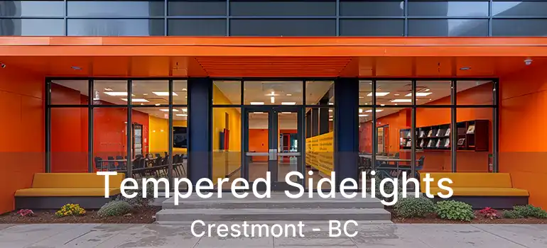 Tempered Sidelights Crestmont - BC