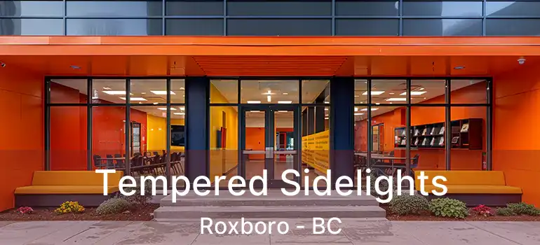 Tempered Sidelights Roxboro - BC