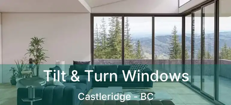 Tilt & Turn Windows Castleridge - BC